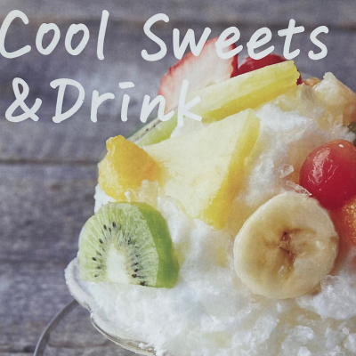 Cool Sweets & Drink